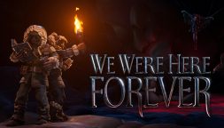 We Were Here Forever, annunciato il quarto capitolo della serie